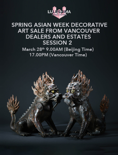 Spring Asian Week Decorative Art Sale from Vancouver Dealers and Estates Session 2