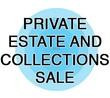 Private Estate and Collections Sale